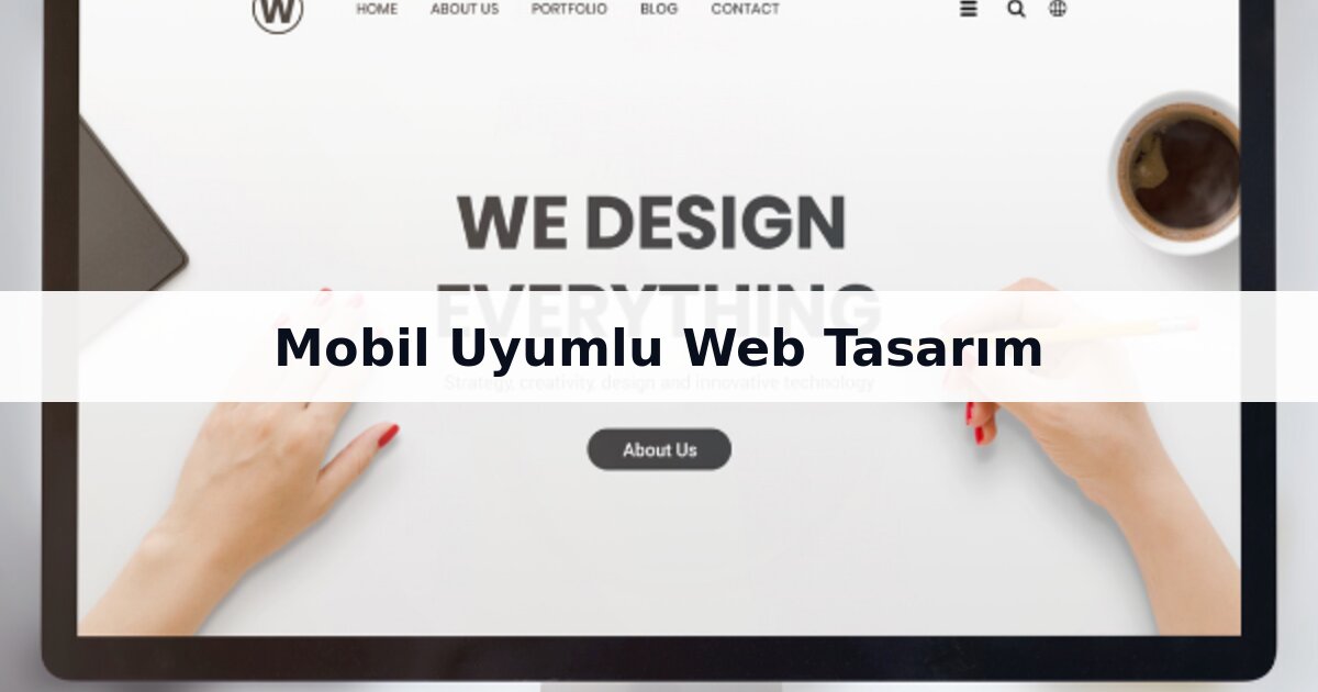 mobil uyumlu web sitesi